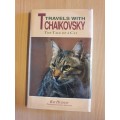 Travels with Tchaikovsky: The Tale of a Cat  By: Ray Hudson (Hardcover)