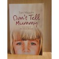 Don`t Tell Mummy : Toni Maguire (Paperback)
