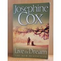 Live the Dream : Josephine Cox (Paperback)