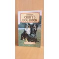 Charles Cruft`s Dog Book - Popular Breeds and Their Care (Paperback)