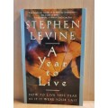 A Year to Live : Stephen Levine (Paperback)