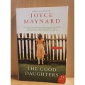 The Good Daughters: Joyce Maynard (Paperback)