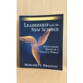 Leadership and the New Science - Discovering Order in a Chaotic World: Margaret J. Wheatley