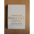 Forever Chic -Must-have tips on beauty and style (Hardcover)