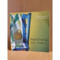 Painting on Fabric : Tharina Odendaal and Anika Pretorius (Paperback)