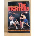 The Fighters - A Pictorial History of SA Boxing from 1881: Chris Greyvenstein (Hardcover)