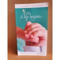 A Life Begins - A Parent Handbook Dedicated to every parent-to-be to ensure a healthy start for life