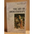 The Art of Aromatherapy : Robert Tisserand (Paperback)