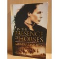 In the Presence of Horses by Barbara Dimmick (Paperback)