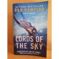 Lords of the Sky - Fighter Pilots and Air Combat, from the Red Baron to the F-16 : Dan Hampton