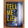 Tell Me Lies ... And see who Dies: Rebecca Muddiman (Paperback)