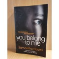 You Belong to Me: Samantha Hayes (Paperback)