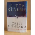 Cries Unheard - The Story of Mary Bell : Gitta Sereny (Hardcover)