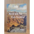 Natal and the Zulu Country : T.V. Bulpin (Hardcover)