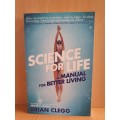 Science for Life : A manual for better living - Brian Clegg (Paperback)