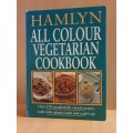 Hamlyn - All Colour Vegetarian Cookbook - Over 270 Varied Recipes (Hardcover)