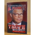 The Truth with Jokes : Al Franken (Hardcover)