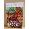 Growing Food: Anna Pavord (Paperback)