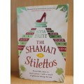 The Shaman Stilettos: Anna Hunt (Paperback)