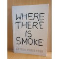 Where There is Smoke: Arthur Pendragon (Paperback)