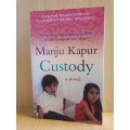 Custody : Manju Kapur (Paperback)