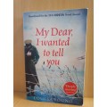 My Dear, I Wanted to tell you : Louisa Young (Paperback)