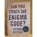 Can You Crack the Enigma Code: Richard Belfield (Hardcover)