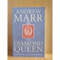 The Diamond Queen - Elizabeth II and Her People: Andrew Marr (Paperback)