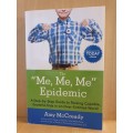 The `Me, Me, Me` Epidemic - Amy McCready (Paperback)