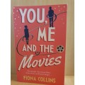 You, Me and the Movies: Fiona Collins (Paperback)