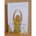Befriending Your Body: Ann Saffi Biasetti (Paperback)