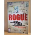 Rogue - The Inside Story of SARS`s Elite Crime-Busting Unit: Johann van Loggerenberg (Paperback)