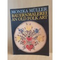 Bauernmalerei - An Old Folk Art - Monika Muller (Paperback)