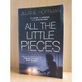 All the Little Pieces: Jilliane Hoffman (Paperback)