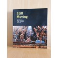Still Moving - The Film and Media Collections of the Museum of Modern Art (Hardcover)