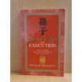 Sun Tzu for Execution - How to use The Art of War to Get Results: Steven W. Michaelson (Paperback)