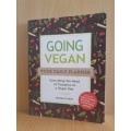 Going Vegan - Everything You Need to Transition to a Vegan Diet: Michelle Neff (Paperback)