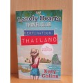 The Lonely Hearts Travel Club - Destination Thailand: Katy Collins (Paperback)