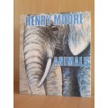 Henry Moore Animals (Hardcover) Text by W.J. Strachan