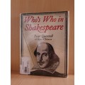Who`s Who in Shakespeare : Peter Quennell & Hamish Johnson (hardcover)