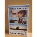 Just Don`t Mention It: Estelle Maskame (Paperback)