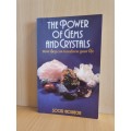 The Power of Gems and Crystals - How they can transform your life: Soozi Holbeche (Paperback)