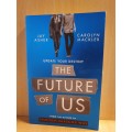 The Future of Us: Jay Asher, Carolyn Mackler (Paperback)