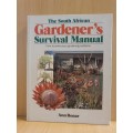 The South African Gardener`s Survival Manual: Ann Bonar (How to solve your gardening problems)