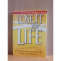 Lose it For Life - The Total Solution - Spiritual, Emotional, Physical (Paperback)