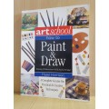 Art School-How to Paint & Draw (A Complete Course on Practical & Creative Techniques) Hazel Harrison