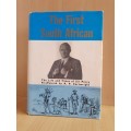 The First South African - The Life and Times of Sir Percy Fitzpatrick by A.P. Cartwright (Hardcover)