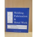Welding, Fabrication & Metal Work : William C. Faure (Paperback)