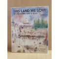 This Land We Love - An Affectionate Look at Israel: Nathan Shahm, Shlemuel Katz (Hardcover)