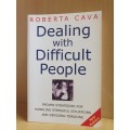 Dealing with Difficult People: Roberta Cava (Paperback)